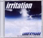 Loud 'N' Proud : Irritation (demo)